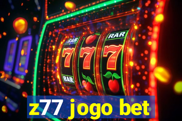 z77 jogo bet